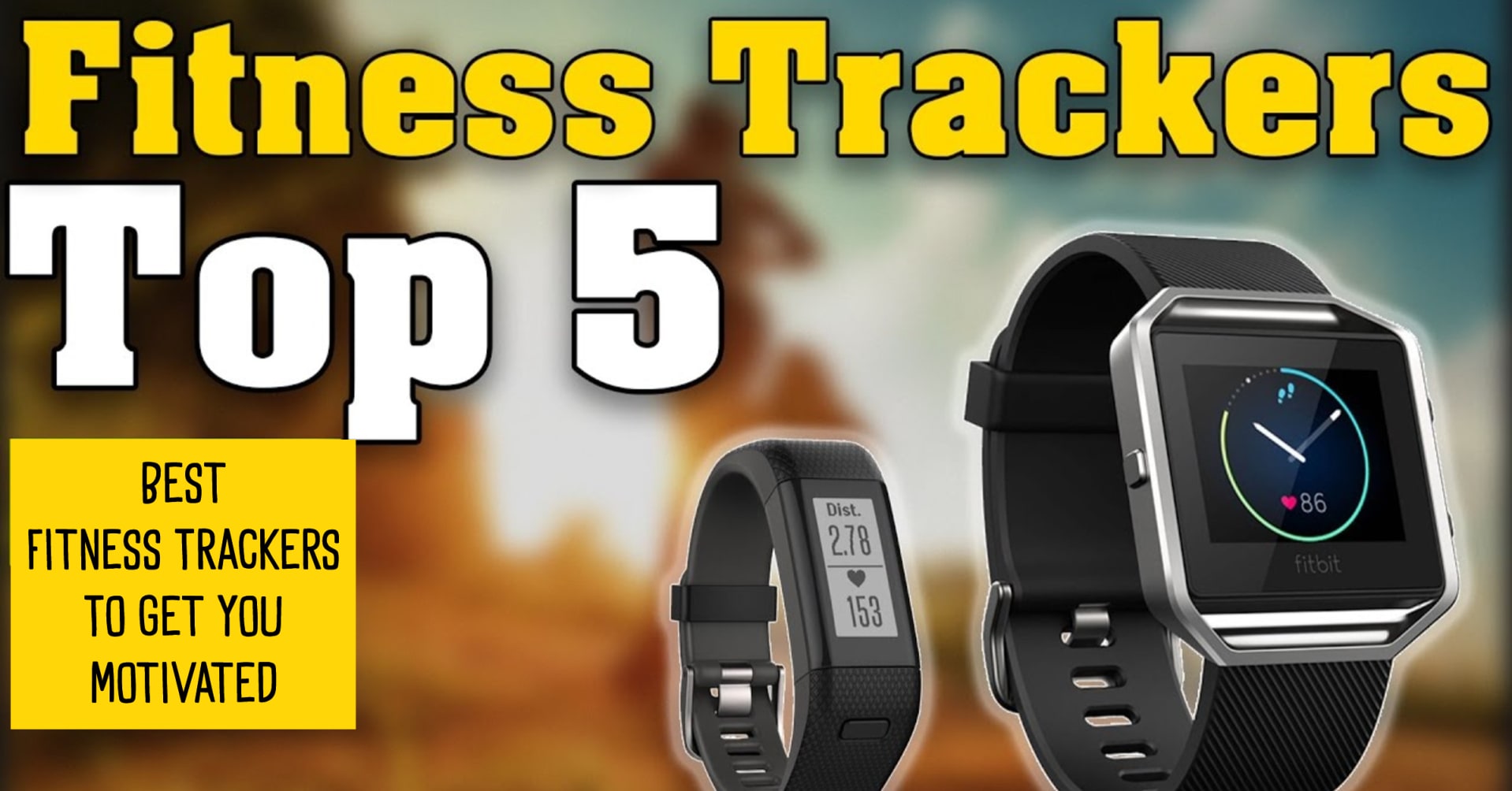 Fitness Trackers - will a fitness watch or fitness tracker get you motivated?  These are the best fitness watch trackers this year