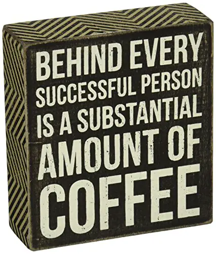 Primitives by Kathy Box Sign, 5-Inch by 5.5-Inch, Amount of Coffee