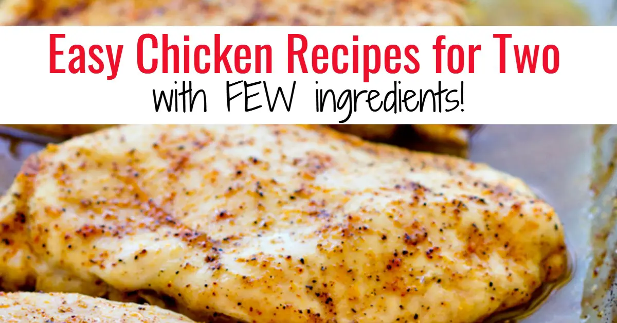 Easy Chicken Dinner Recipes For Two With Few Ingredients
