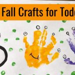 Autumn Crafts and Fall Art Activities For Toddlers To Make