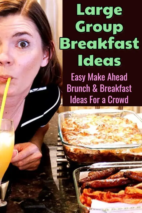 Large Group Breakfast Ideas - Easy Make Ahead Breakfast and Brunch Ideas for a crowd