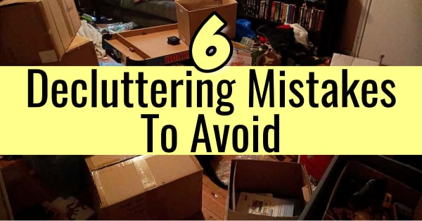 Decluttering Mistakes To Avoid