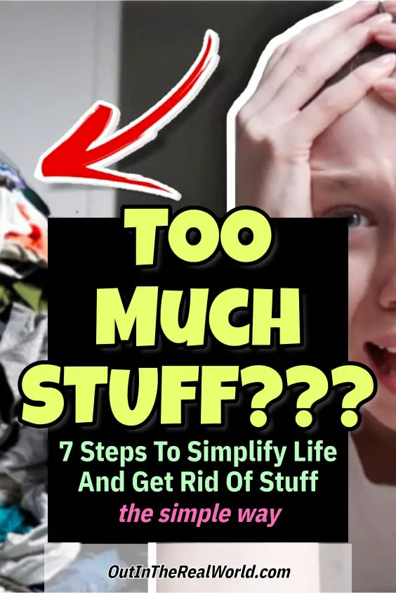 How to simplify life and get rid of stuff when you have too MUCH stuff