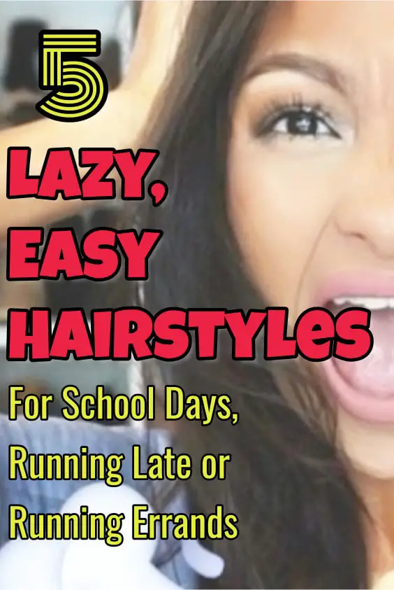 Lazy Easy Hairstyles For School Days, Running LATE or Running Errands - Busy Mom SOLUTIONS