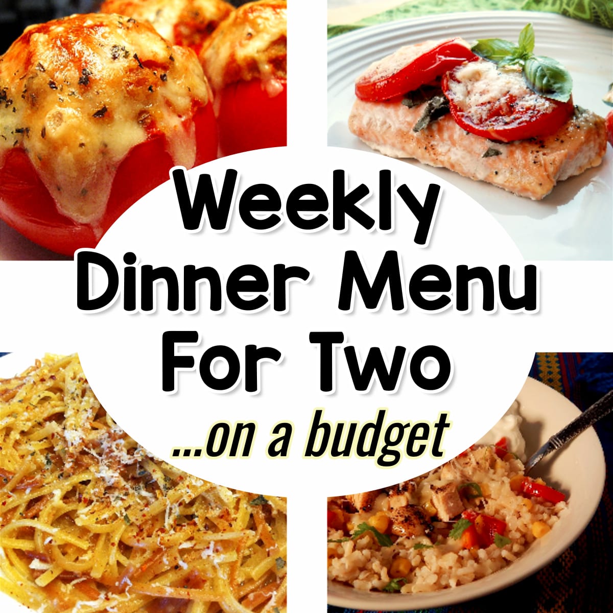 Weekly Dinner Menu For Two - Easy Yummy meals for two on a budget