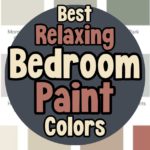 Relaxing Bedroom Paint Color Ideas For a Cozy Aesthetic Room