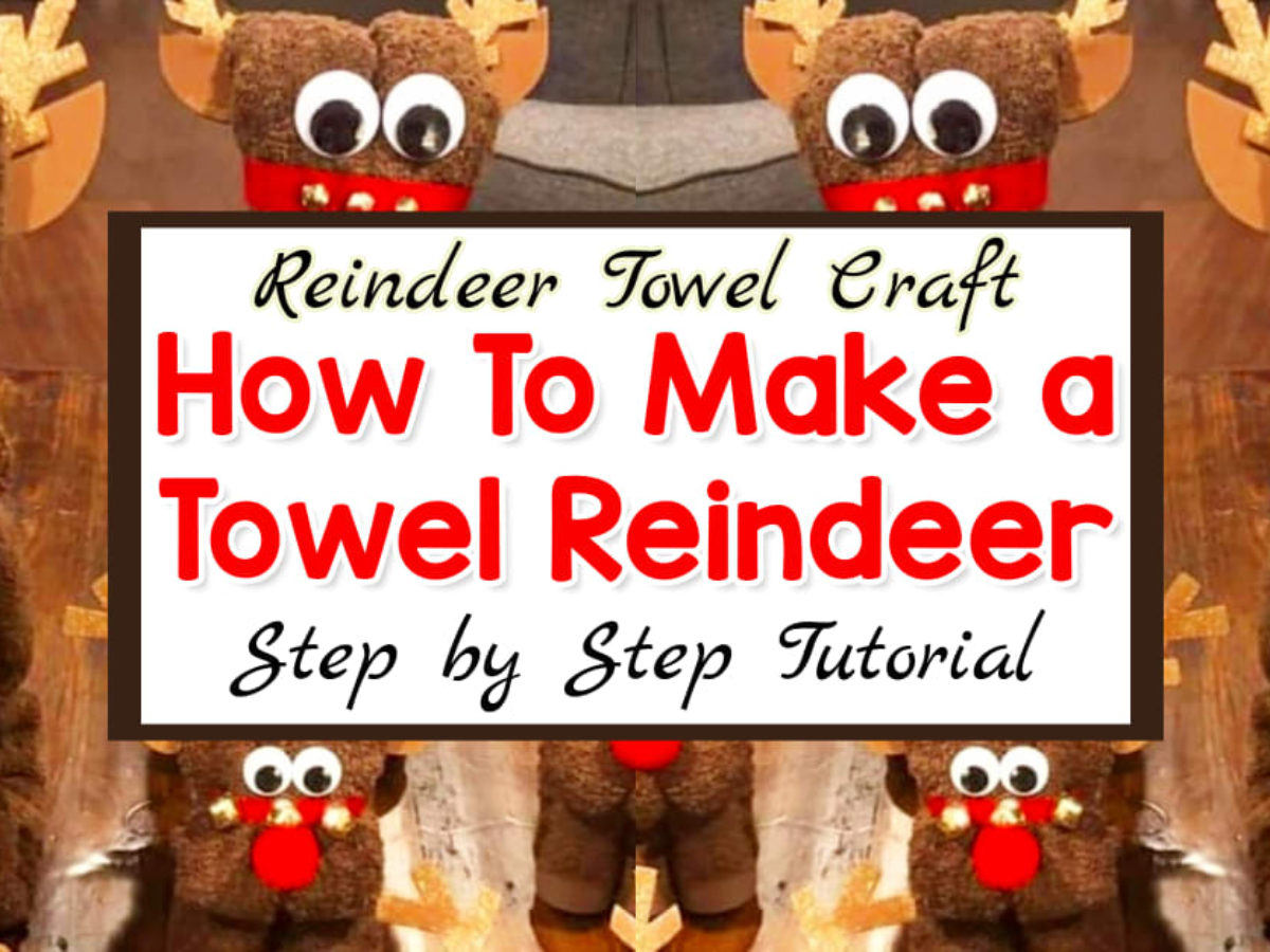 Towel Reindeer Craft-How To Make Towel Reindeer-NEW February 2023