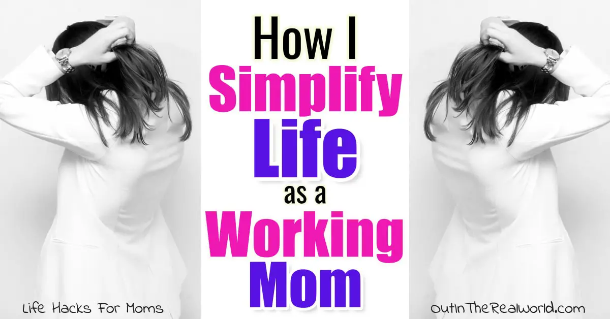 How To Simplify Life as a WORKING Mom - Hey working moms - ever wonder how do moms do it ALL? You can't simplify motherhood but you can simplify working mom life even if you're a single mom