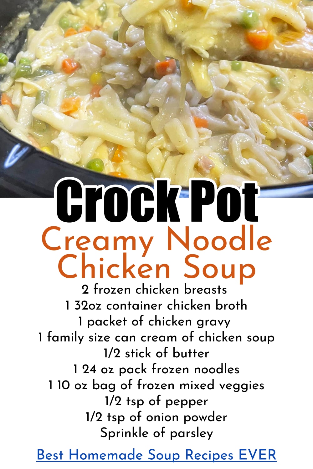 Homeade soup recipes - crock pot creamy chicken noodle soup with frozen chicken breasts and frozen noodles made in your slow cooker - best homemade soup recipes EVER