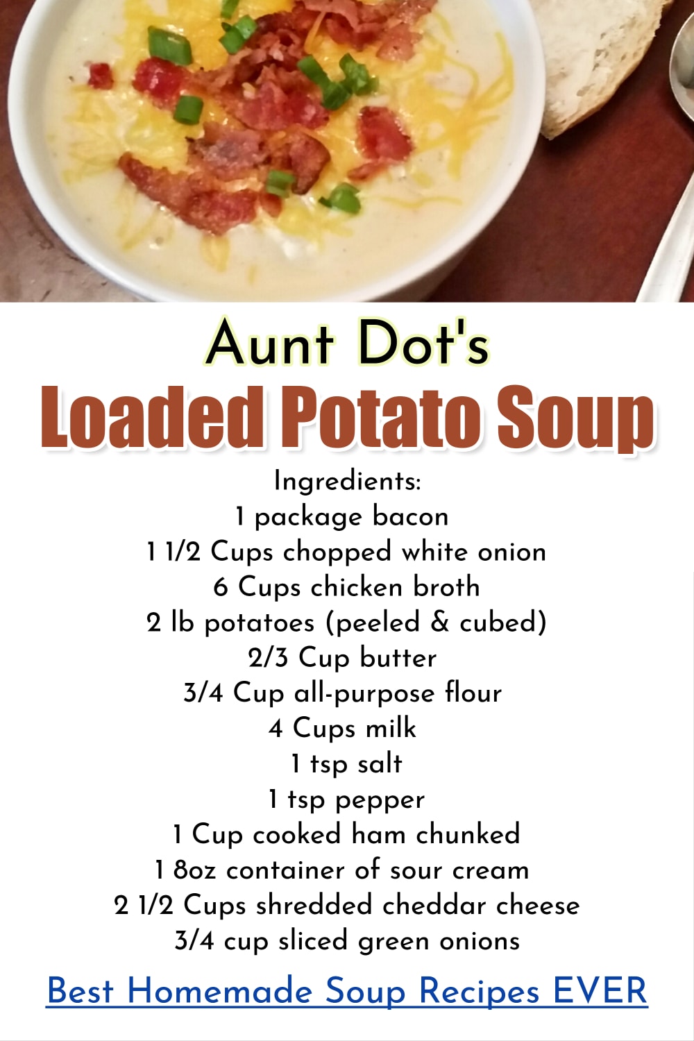Homemade Soup Recipes - Loaded Potato Soup with bacon and cheese - Best Homemade soup recipes EVER!