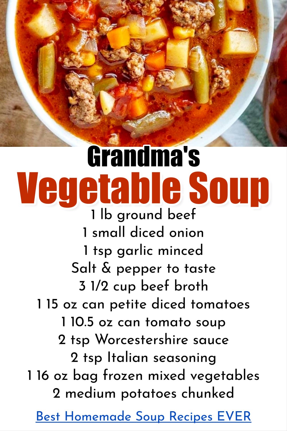 Homemade Soup Recipes - My Grandma's Homemade Old-Fashioned Vegetable Soup Recipes for cold winter nights - Best homemade soup recipes EVER