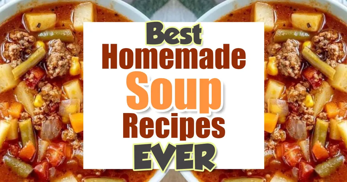 Easy Soup Recipes With Few Ingredient - Quick and SIMPLE Soups - Homemade Soup Recipes - Best Home made Soup Recipes EVER