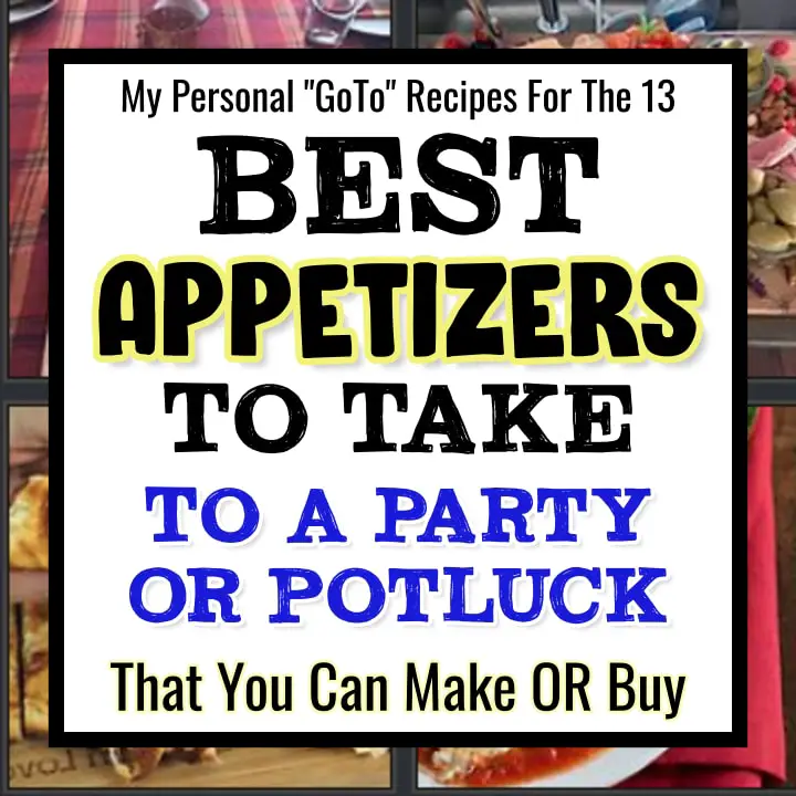 Best store bought appetizers to bring to a party - cheap and easy appetizers to take to a neighborhood street party or block party potluck