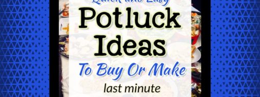 Potluck Ideas-Cheap & Quick Potluck Ideas To Buy Or Make  - the cheapest and easiet potluck ideas for work or any potluck event...last minute ideas too...