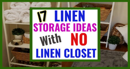 Linen Storage Ideas For Small Spaces With NO Linen Closet  -storage ideas for bed sheets, table cloths, comforters, bedding, blankets, bath towels and more with NO linen closet in the house...