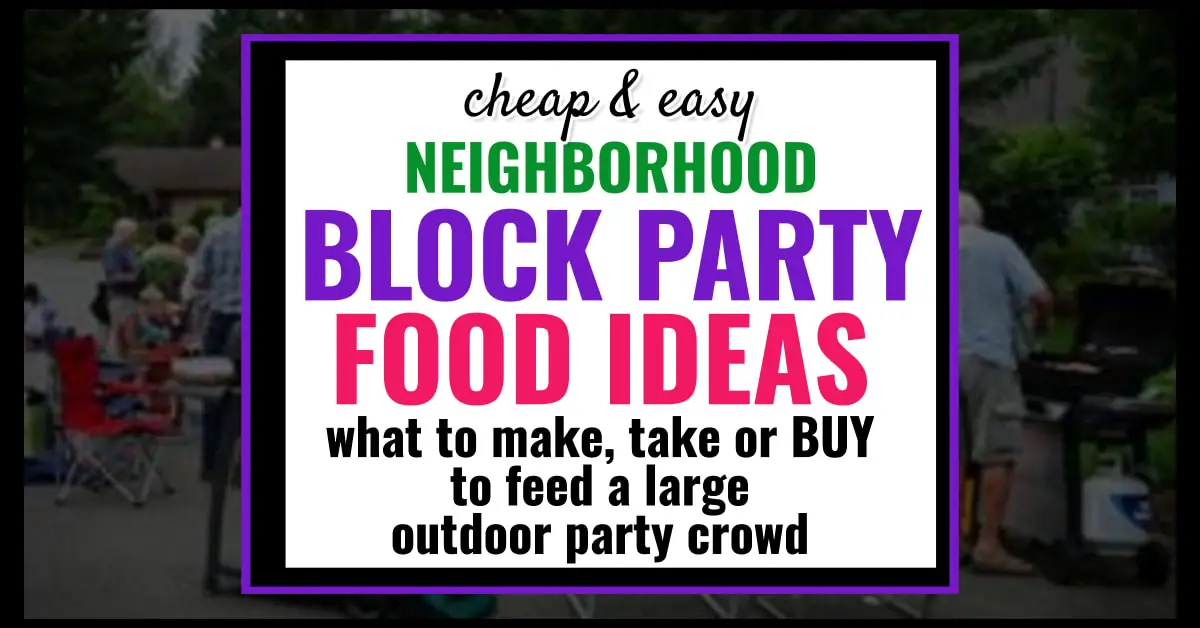 outdoor party food ideas for neighborhood block party in the fall, summer or any time of year you want to to a bbq cookout party for a crowd