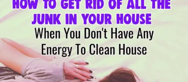 How To Get Rid Of JUNK In Your House With NO Energy To Declutter or Clean  -simple tips and tricks to get rid of junk and clutter in your home with ZERO energy to do it all...
