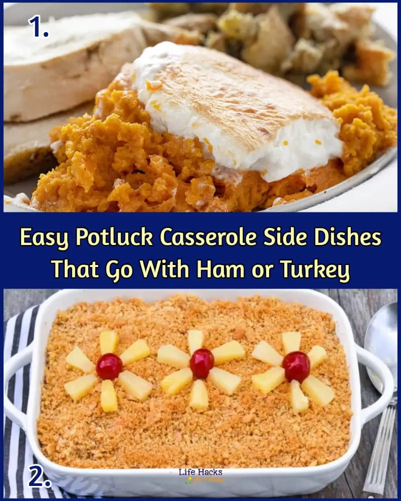 Easy potluck casserole side dishes that with ham or Turkey for Easter (perfect for Christmas or Thanksgiving too)