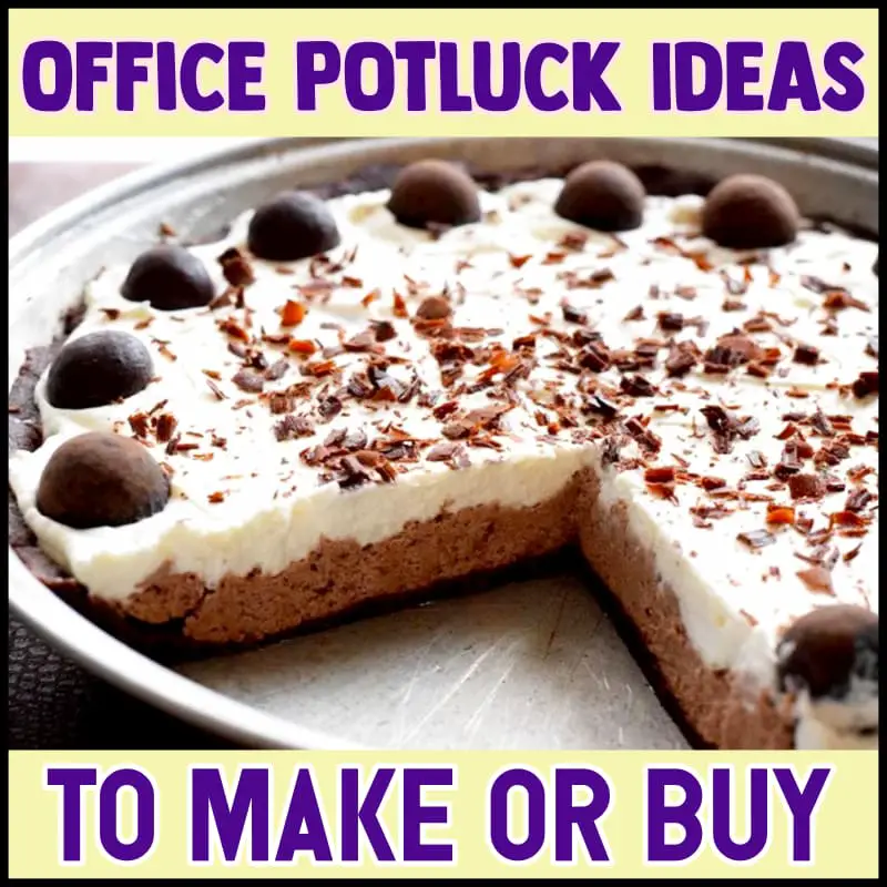Office Potluck-Potluck Ideas For Work To Buy or Make Last Minute - what to bring to a potluck without cooking that will impress coworkers - cheap and quick EASY potluck ideas and dishes that travel well