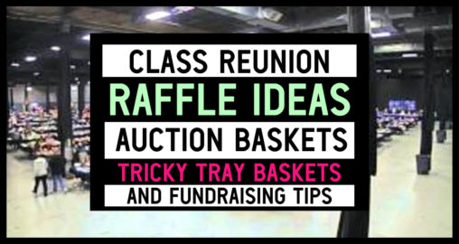 Reunion Auction Baskets – Tricky Tray Gift Basket Prize Ideas for Class Reunions  -unique and FUN tricky tray ideas for party favors or prize baskets at your class reunion fundraiser or silent auction...