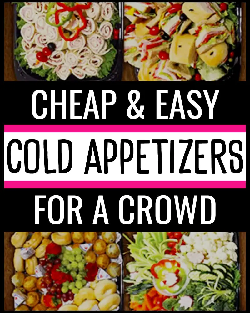 Cold appetizers - cheap and easy cold party appetizers for a crowd or as inexpensive snacks for large groups - budget friendly