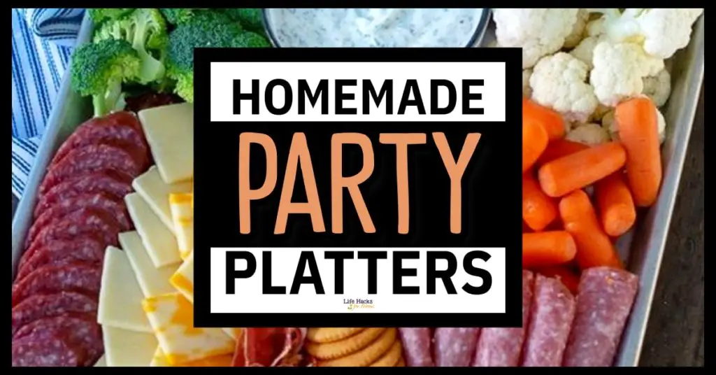 Homemade Party Platters 37 Easy and PRETTY Party Trays To Feed a Crowd