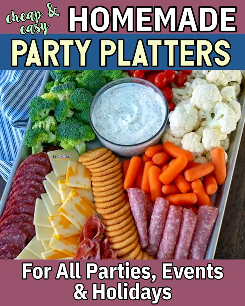 homemade party platters - cheap party tray food ideas on a budget