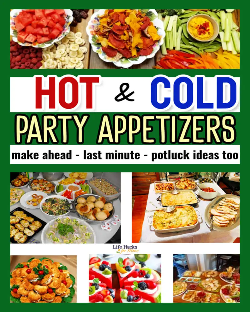 party appetizers - hot, cold, make ahead, last minute party finger foods, snack trays, starters and platters for a crowd