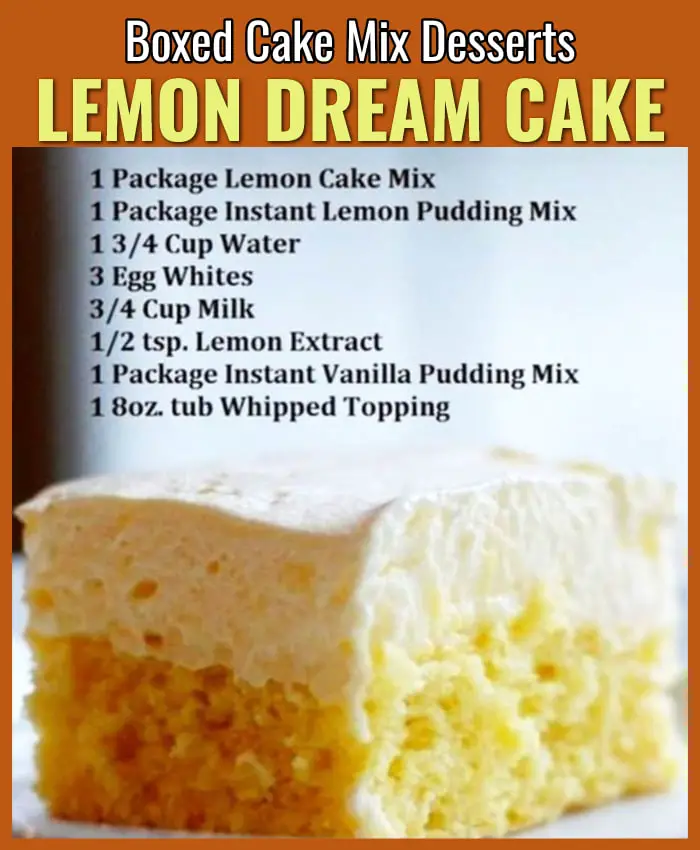 Lemon Dream cake with cake mix dessert recipe from easy lemon desserts with cake mix recipe page. ingredients include store bought boxed cake mix, instant lemon pudding, cool whip whipped topping - make for block party, family reunion, funeral food desserts, work potluck, church bake sale, bridge club, or any large group holiday party crowd
