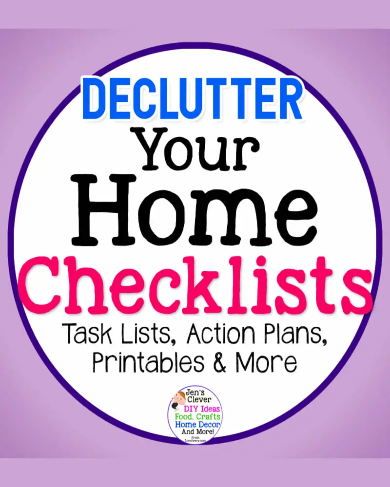 Decluttering Printables-Free Checklists, Task Lists and Organization Printables to Organize Your Life