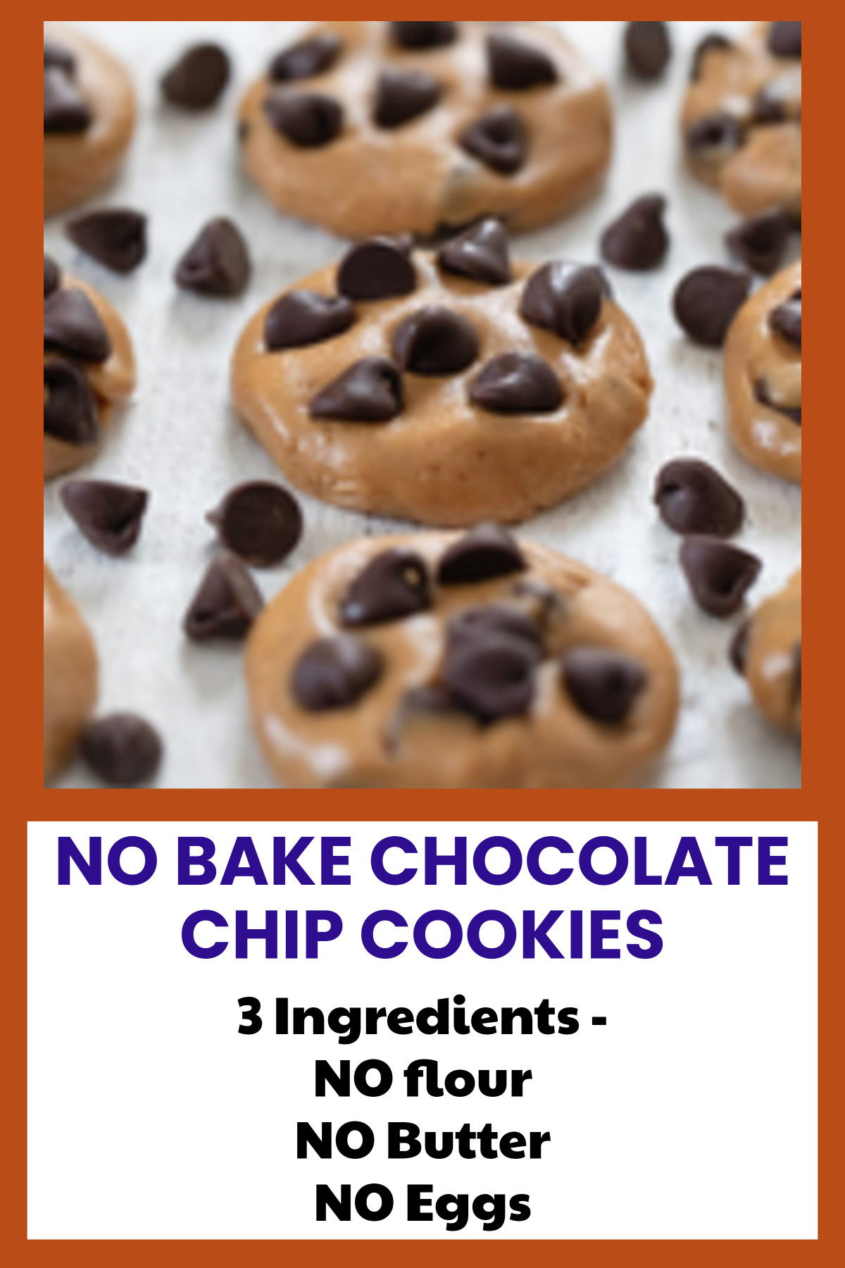 No Bake Chocolate Chip Cookies - 3 ingredients, no flour, no butter, no eggs