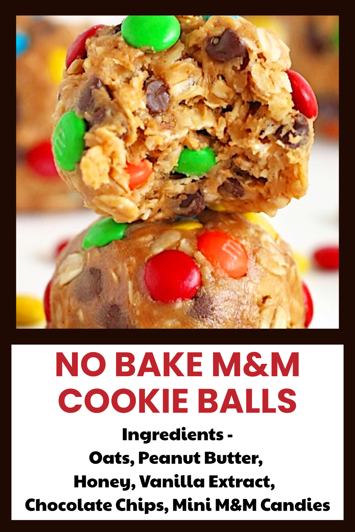 No Bake M&M Cookie Balls Recipes - made with aots, peanut butter, honey, vanilla extract, chocolate chips and mini M&M candies