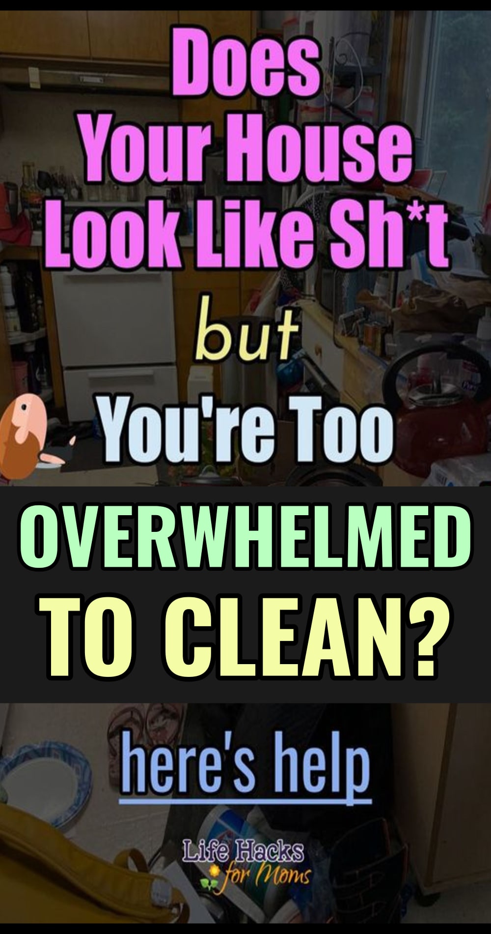 too overwhelmed to clean