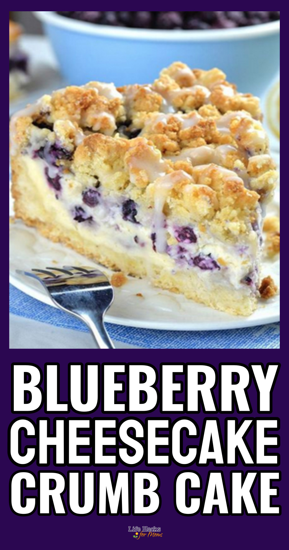 Blueberry cheesecake crumb cake recipe