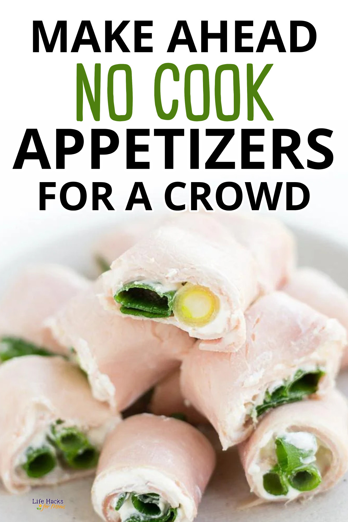 Make Ahead No Cook Appetizers