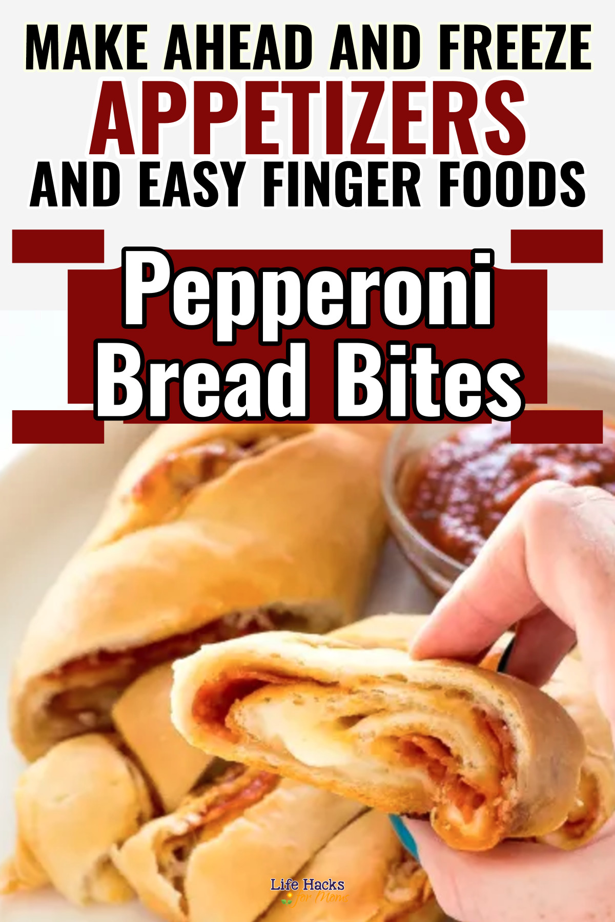 Make Ahead And Freeze Appetizers - Pepperoni Bread Bites