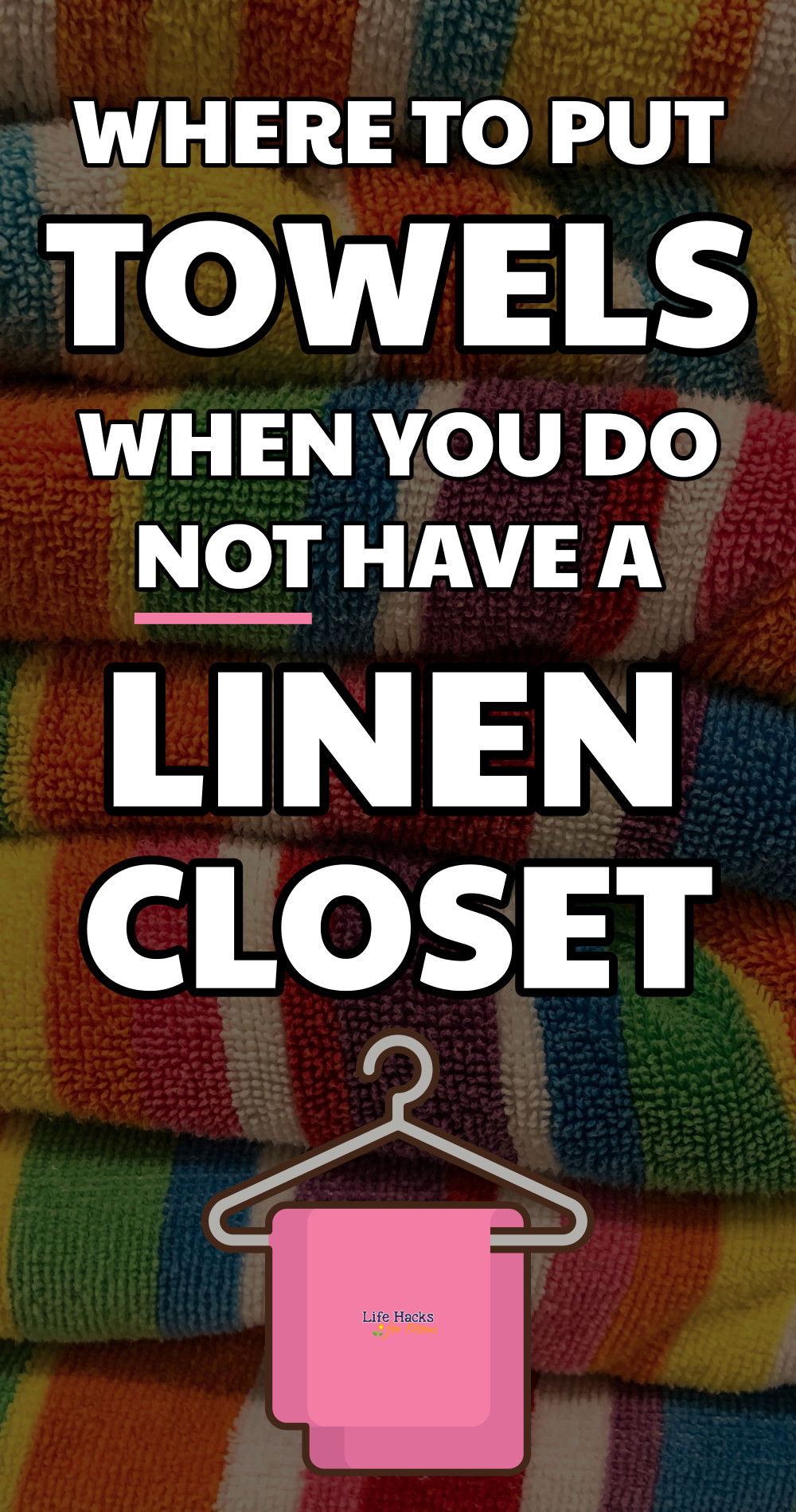 where to put towels with no linen closet