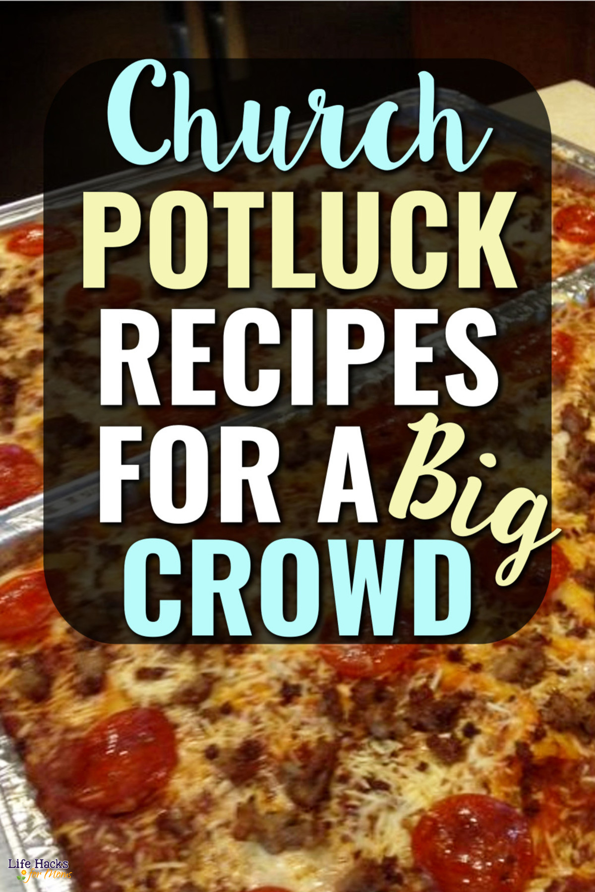 Potluck Recipes For A Crowd At Church
