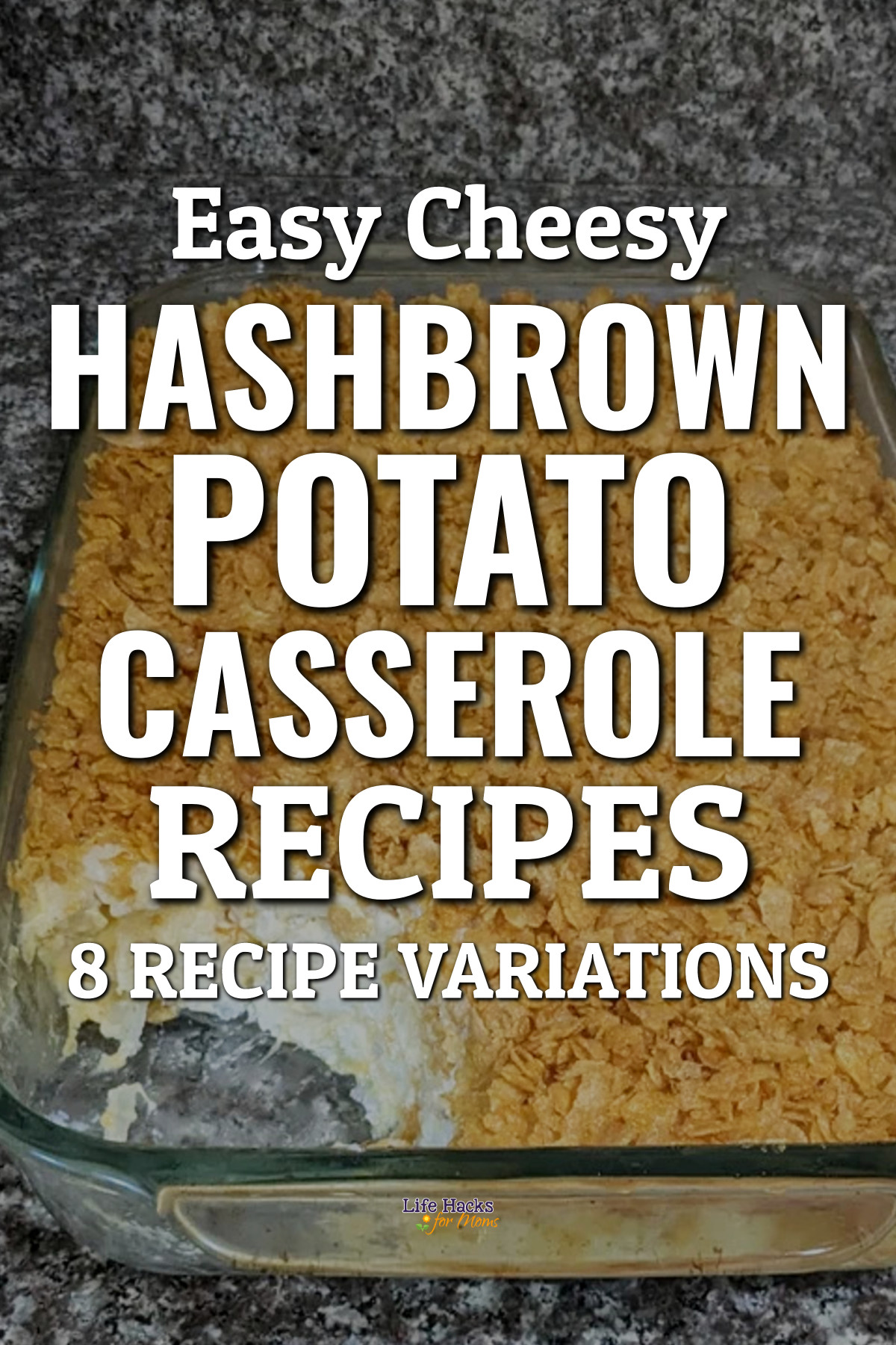 Easy Cheesy Hashbrown Potato Casserole Recipes