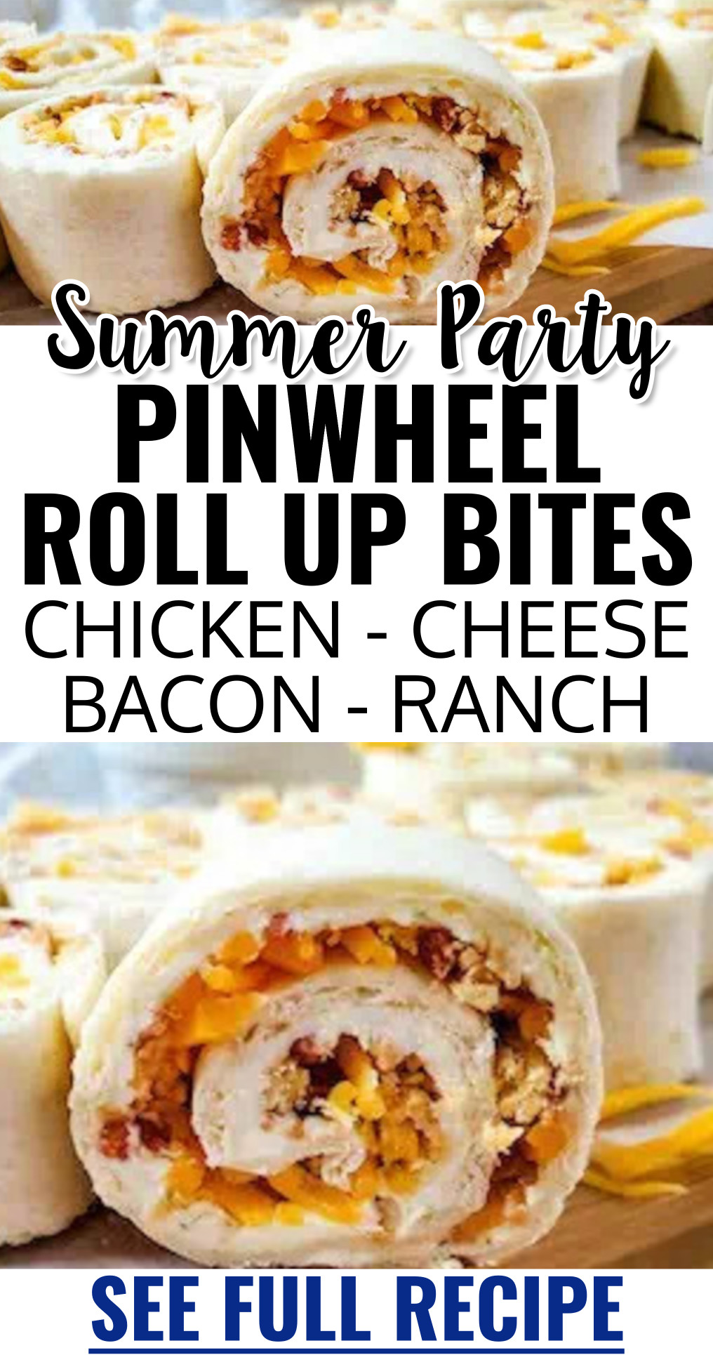 Summer Party Pinwheel Roll Up Bites Chicken Cheese Bacon Ranch