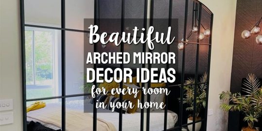Beautiful Arched Mirror Decor Ideas To Decorate Every Empty Wall In Your Home