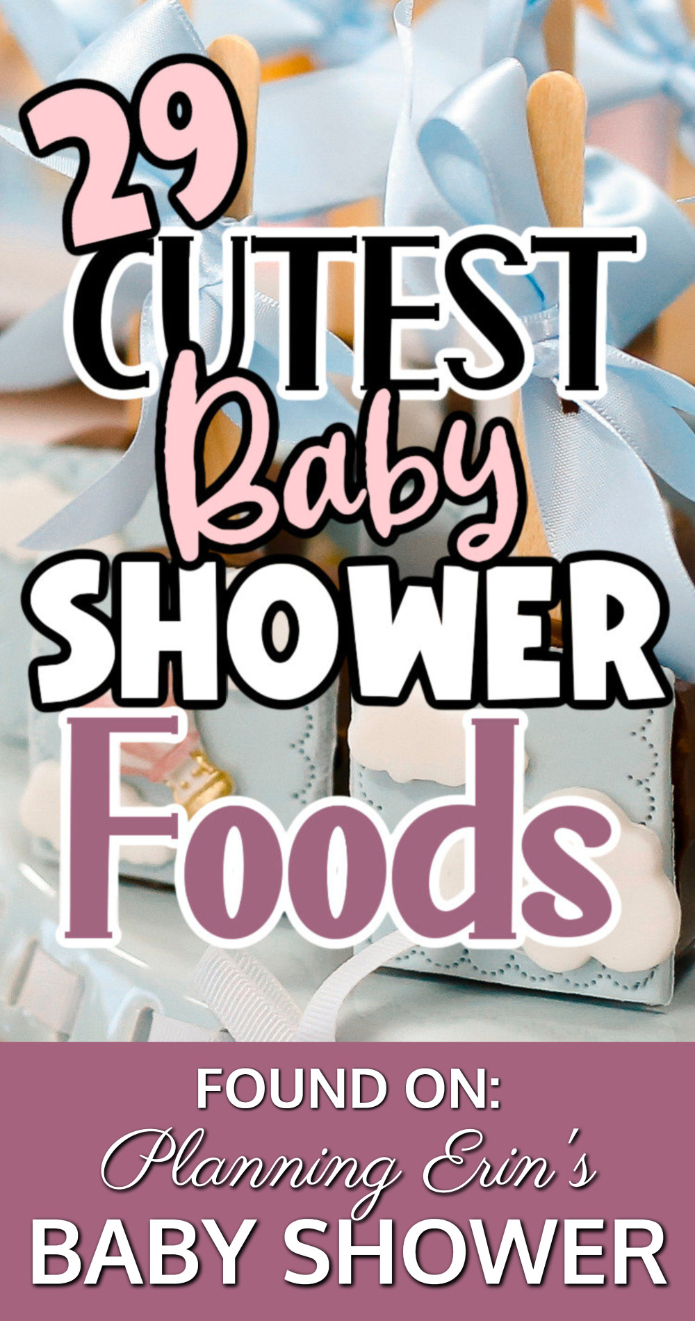 29 Cute Baby Shower Foods - Planning Erin's Afternoon Lunch Baby Shower