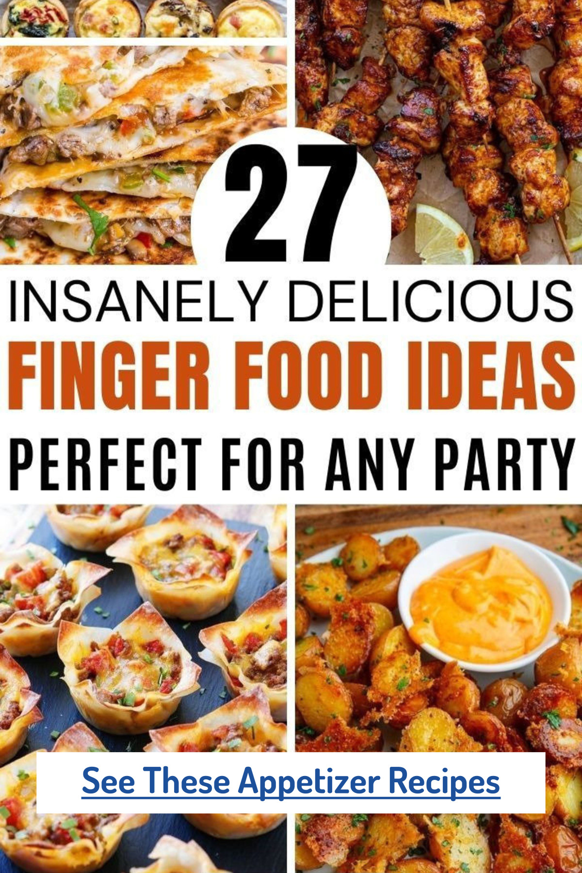 27 Delicious Finger Food Ideas For Parties