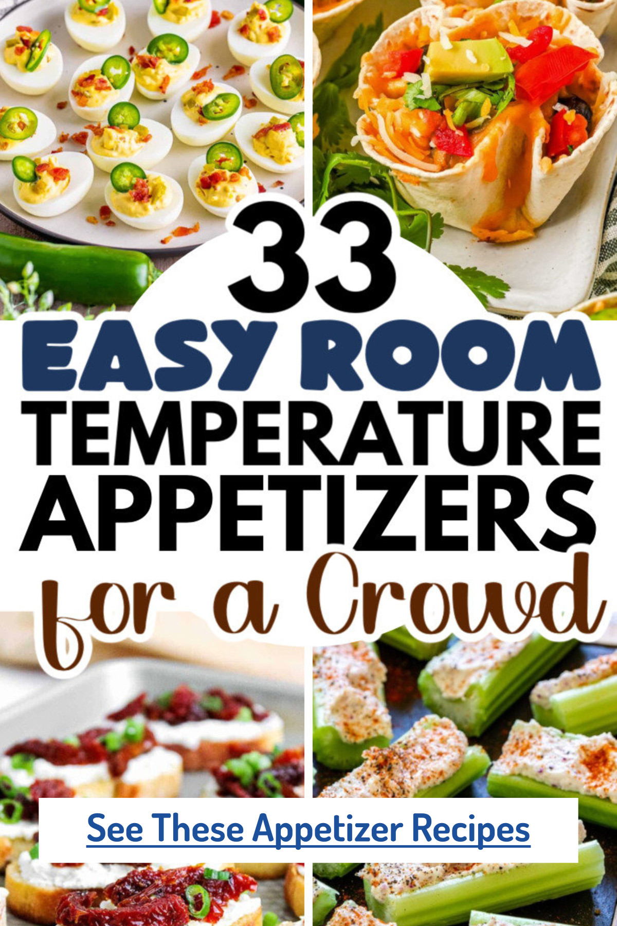 33 Easy Room Temperature Appetizers For A Crowd