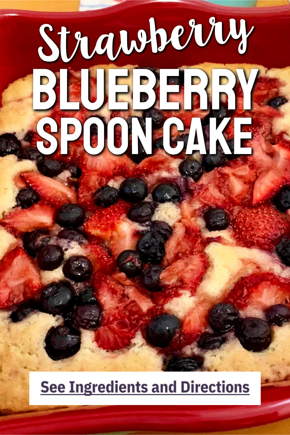 Strawberry Blueberry Spoon Cake