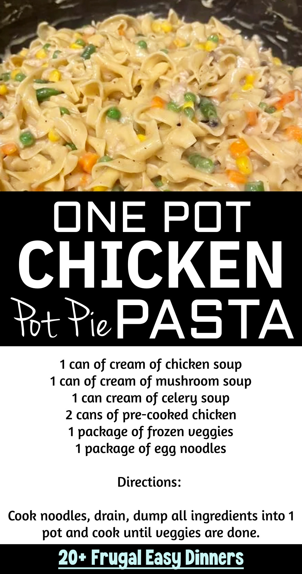 One Pot Chicken Pot Pie Pasta Noodles And Vegetables