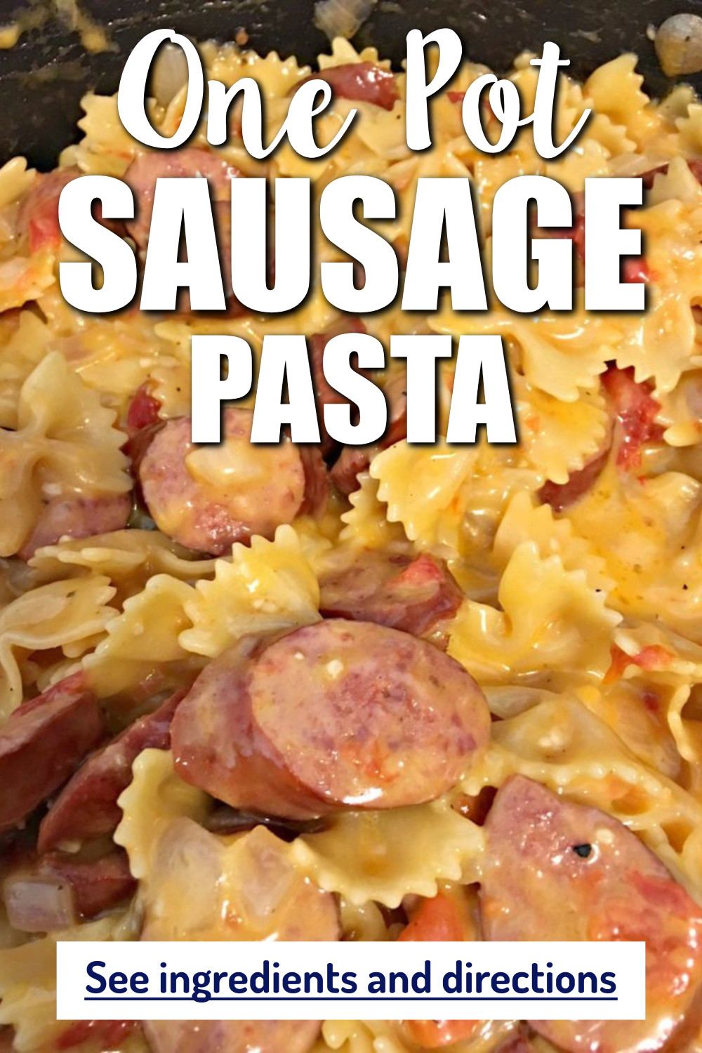 One Pot Sausage Pasta Recipe