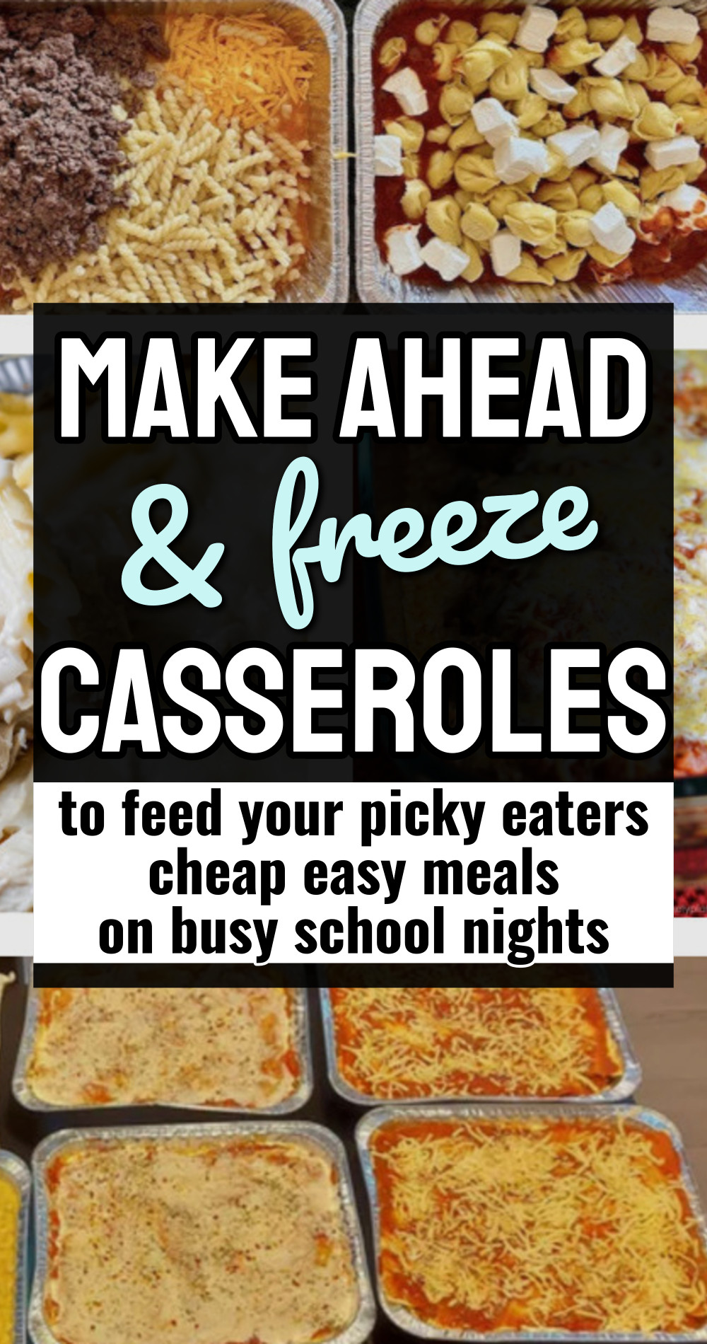 Best Make Ahead Casseroles To Freeze Plus Freezer Meal Prep Shortcuts I've Learned