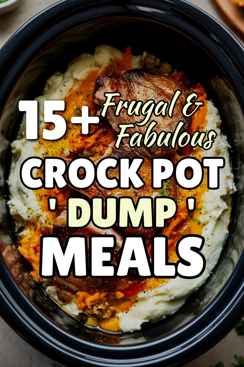 Frugal and fabulous crock pot dump meals