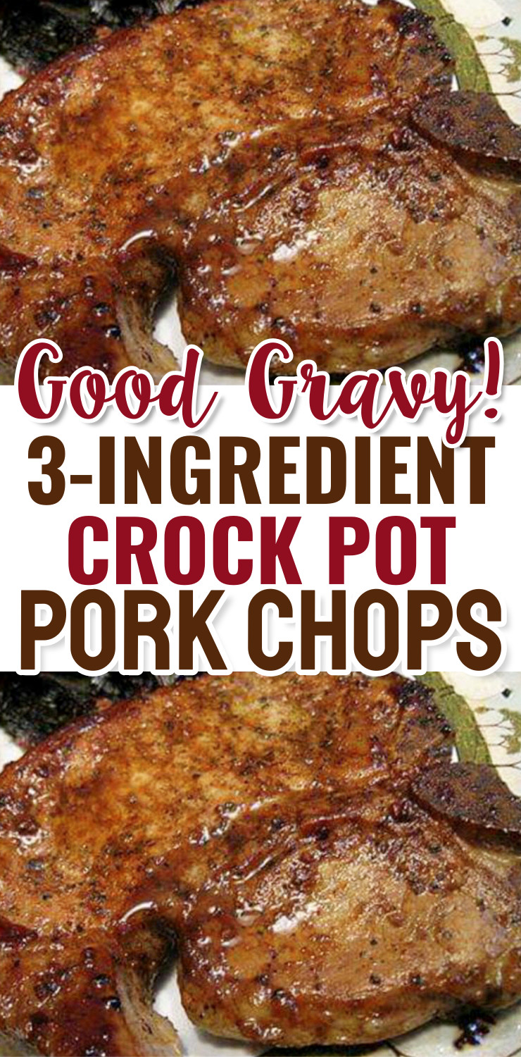 3-Ingredient Crockpot Pork Chops